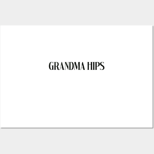 grandma hips Posters and Art